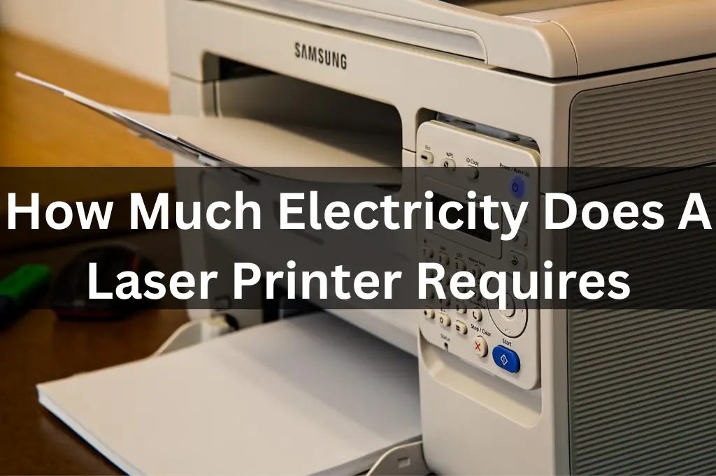 How Watts Does A Laser Printer Require